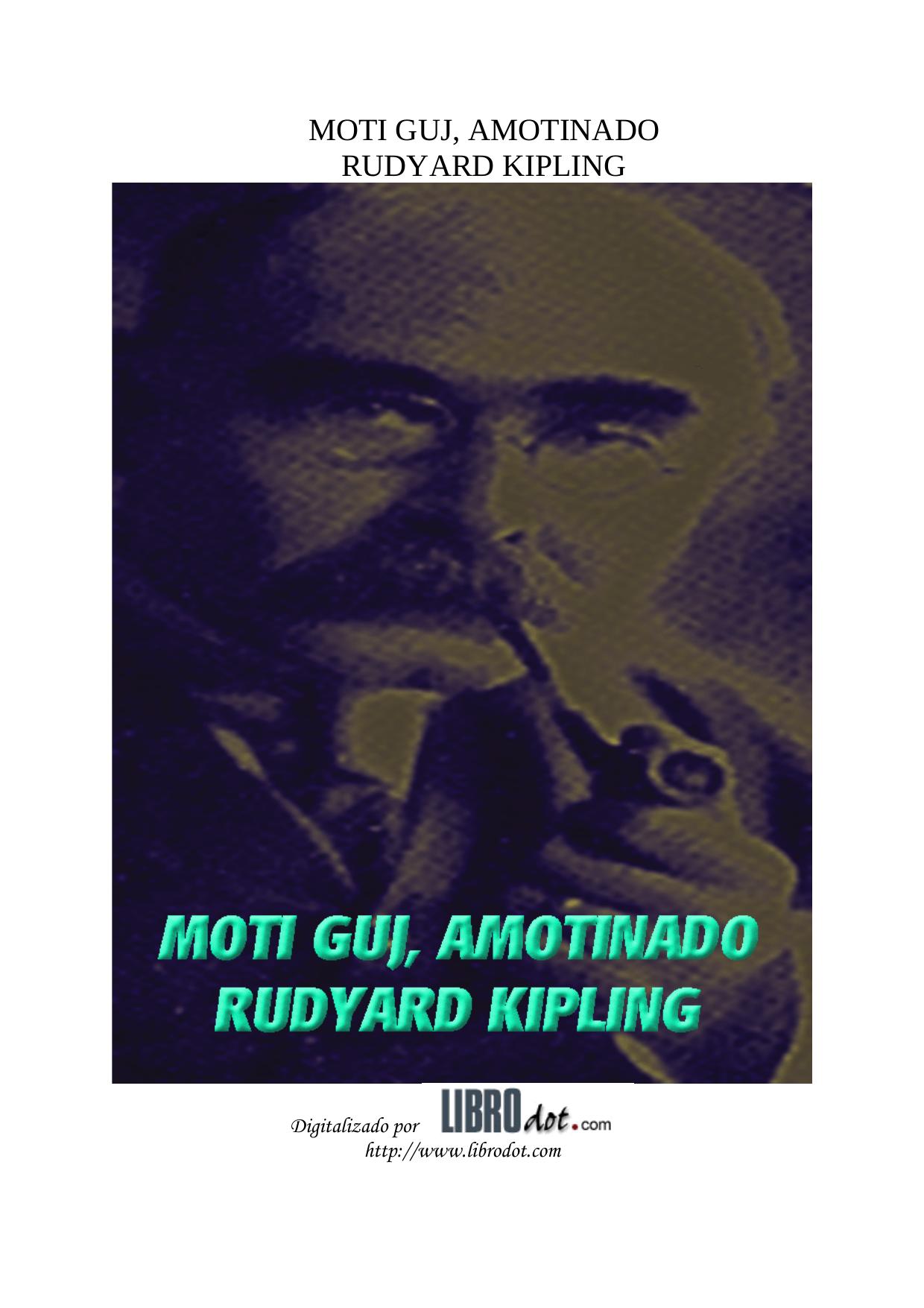 Microsoft Word - KIPLING - MOTI GUJ AMOTINADO.doc