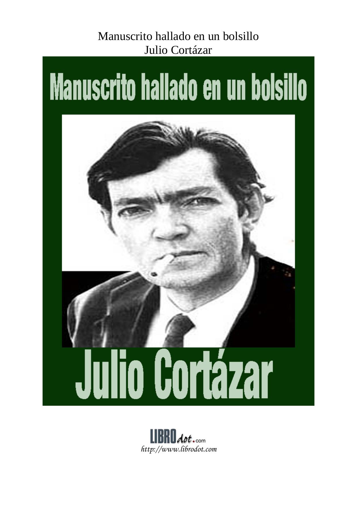 Microsoft Word - JULIO CORTAZAR - Manuscrito hallado en un bolsillo.doc