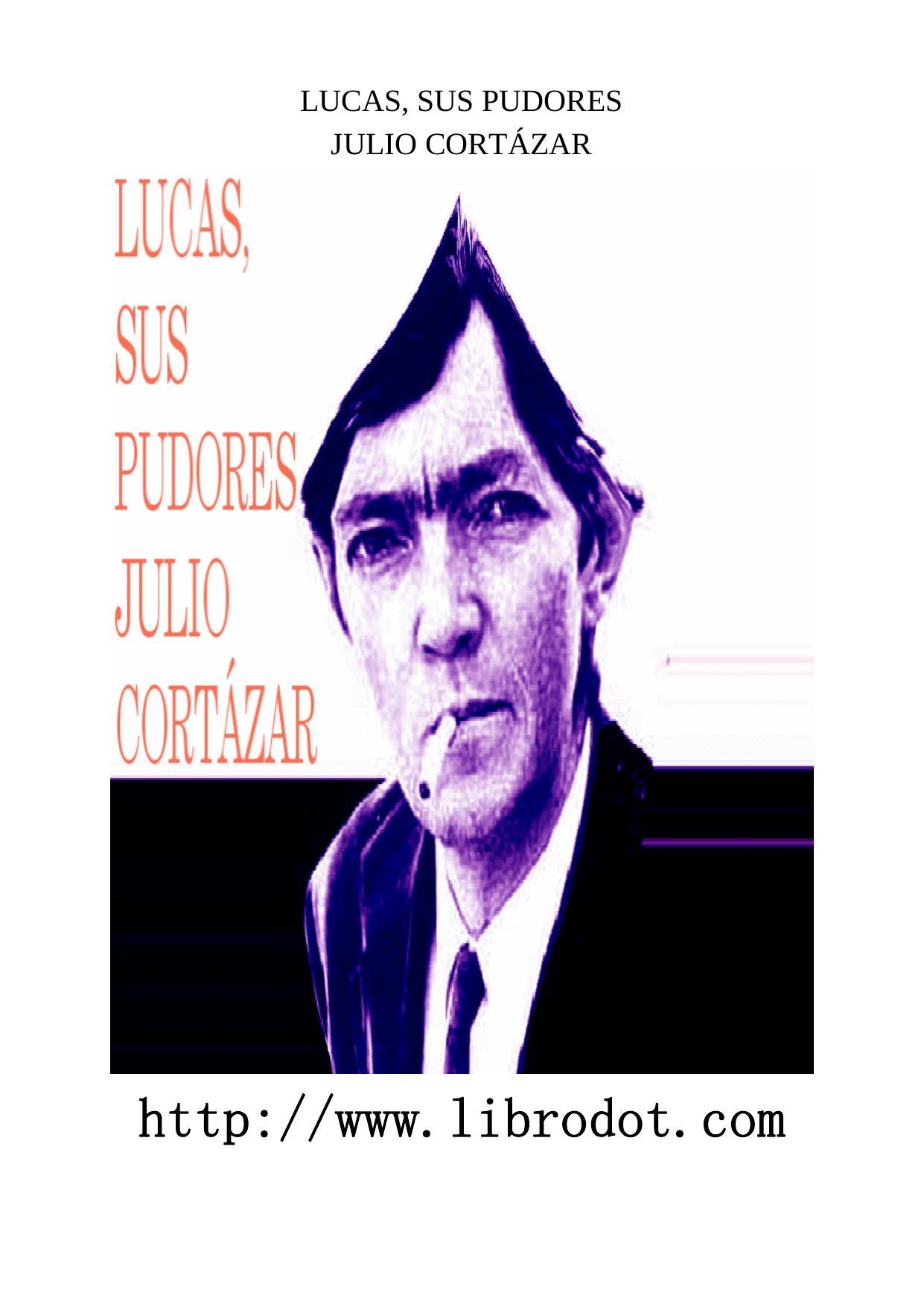 Microsoft Word - CORTAZAR - LUCAS, SUS PUDORES.doc